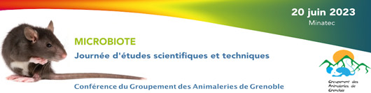 Conférence du Groupement des Animaleries de Grenoble 2023 Conférence du Groupement des Animaleries de Grenoble 2023